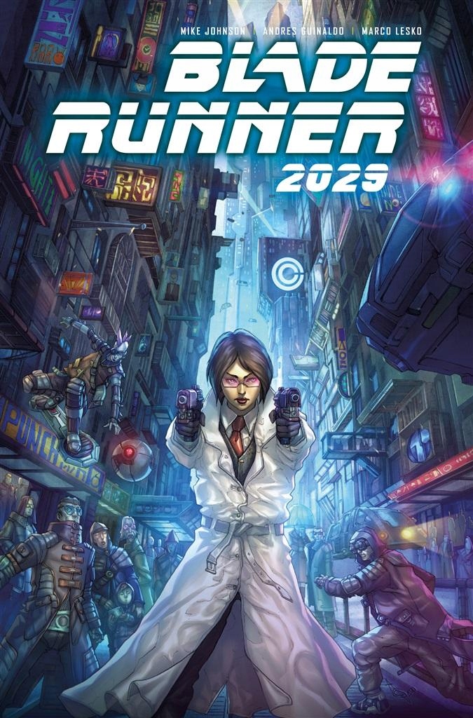 BLADE RUNNER 2029 MICHAEL GREEN, MIKE JOHNSON, ANDRES GUINALDO, MAR
