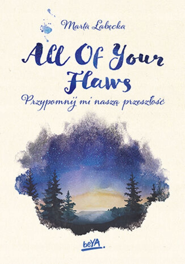 

All of your flaws Przypomnij mi naszą przeszłość