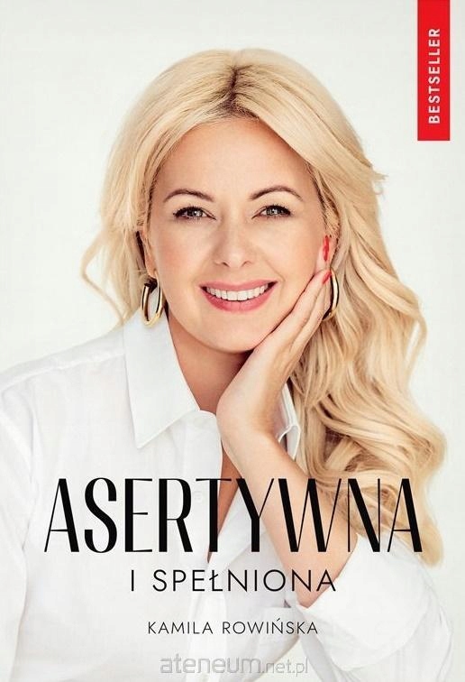 

Kobieta Asertywna I Spełniona Rowińska Kamila