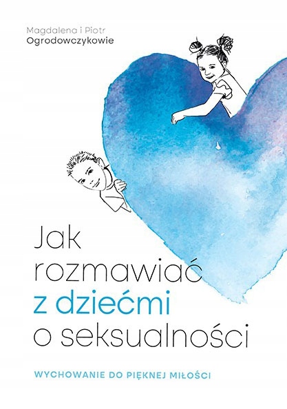 Jak rozmawiać z dziećmi o seksualności