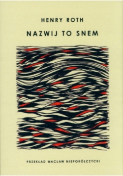 Henry Roth - Nazwij to snem