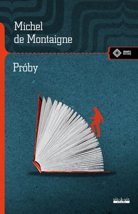 

Próby Michel Montaigne De