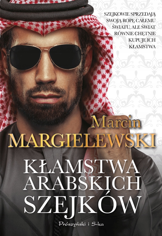 

Kłamstwa Arabskich Szejków Margielewski Marcin