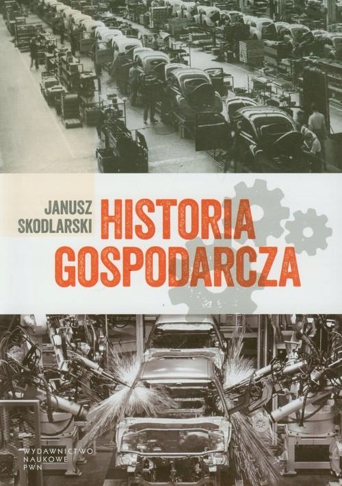 HISTORIA GOSPODARCZA, SKODLARSKI JANUSZ