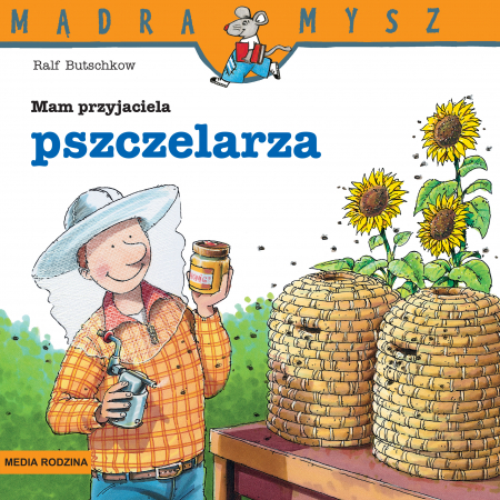

Mądra Mysz. Mam przyjaciela pszczelarza