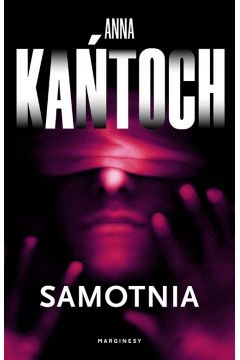 

Samotnia Anna Kańtoch