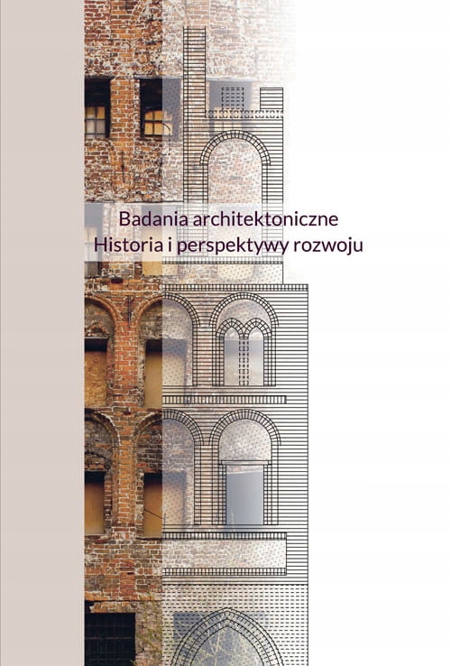 

Badania architektoniczne. Historia i perspektywy