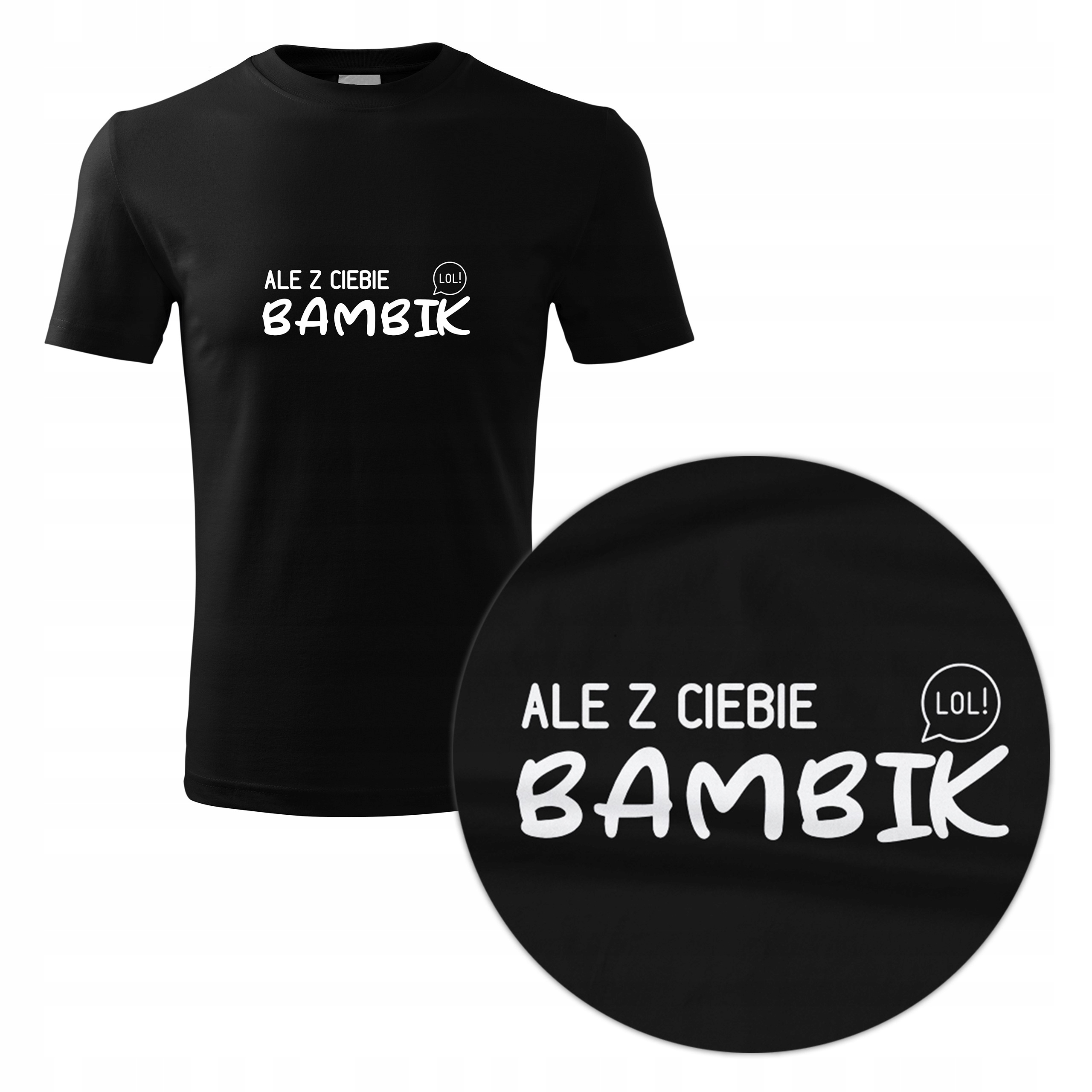 

Ale Z Ciebie Bambik koszulka T-shirt