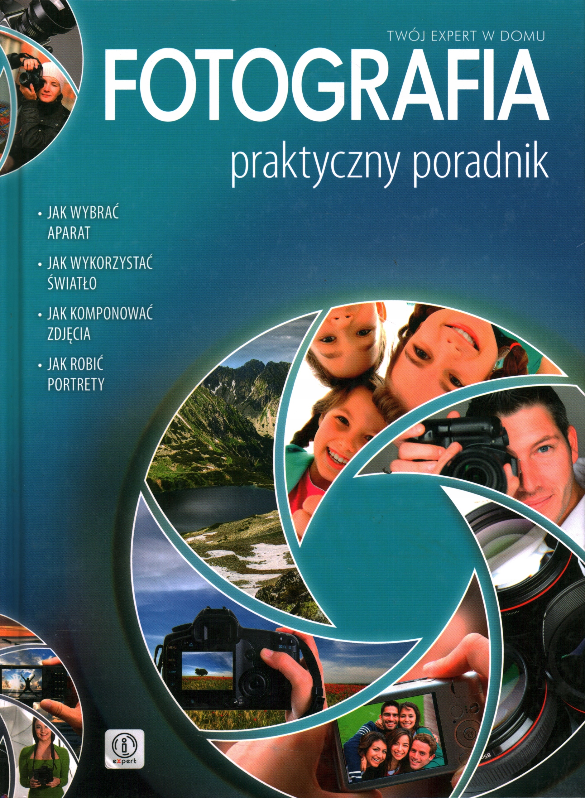 FOTOGRAFIA PRAKTYCZNY PORADNIK - ŁUKASZ KRÓL