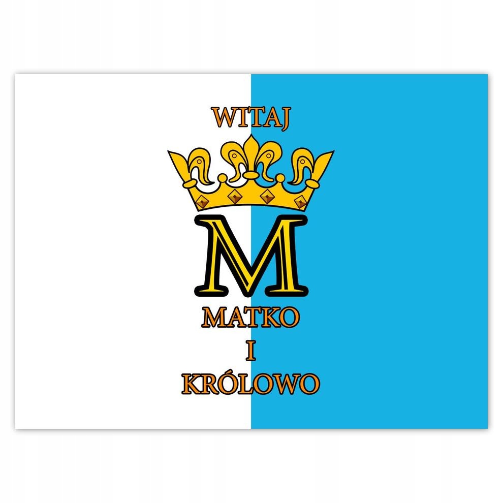 

Plakat 40x30 Witaj Matko i Królowo