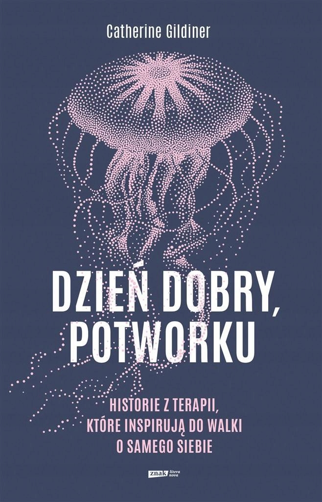 

Dzień Dobry, Potworku. Historie Z Terapii...