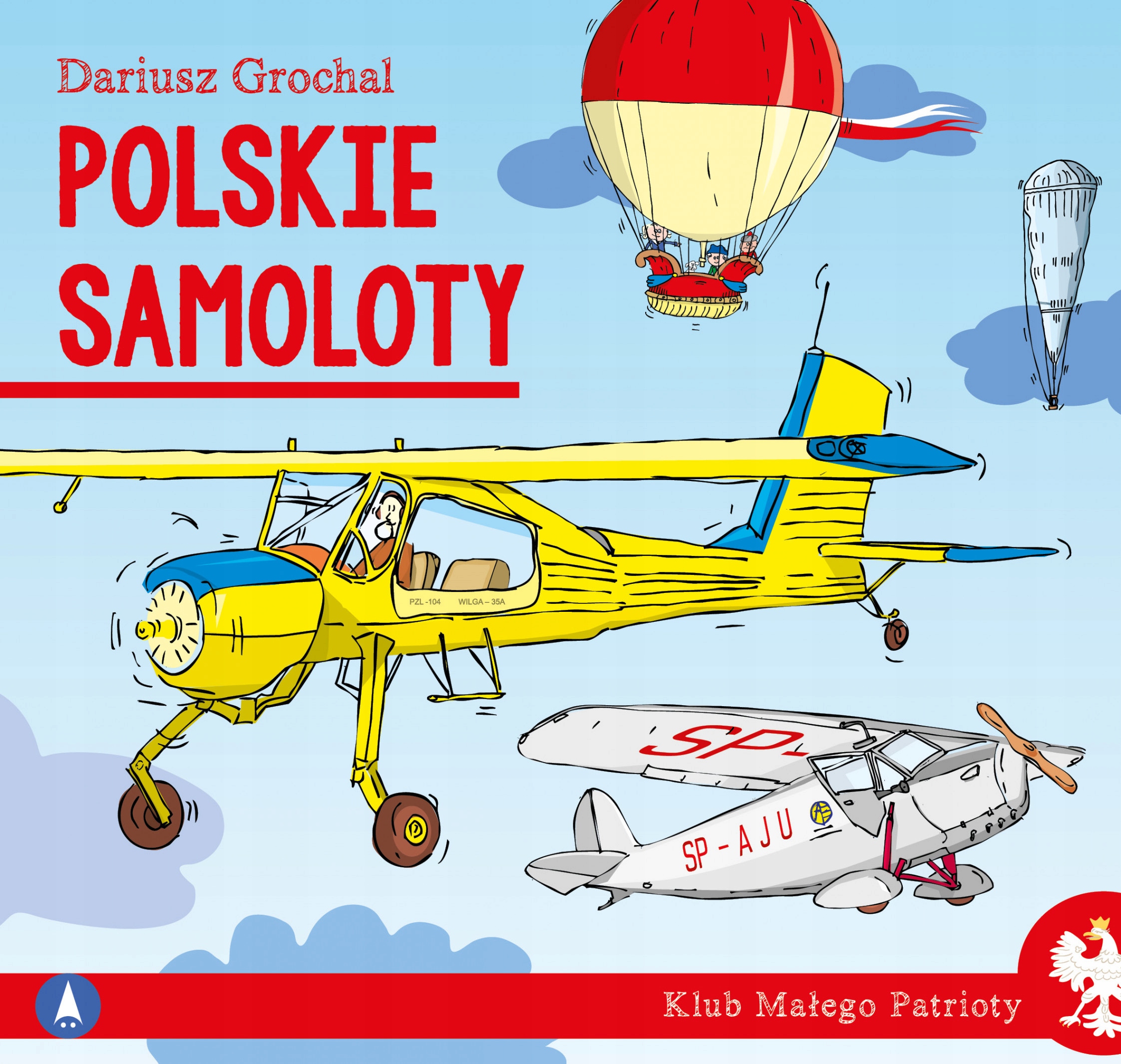 

Klub małego patrioty. Polskie samoloty Skrzat