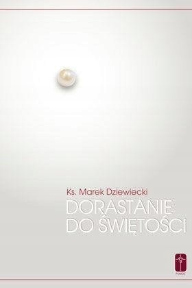 

Dorastanie do świętości