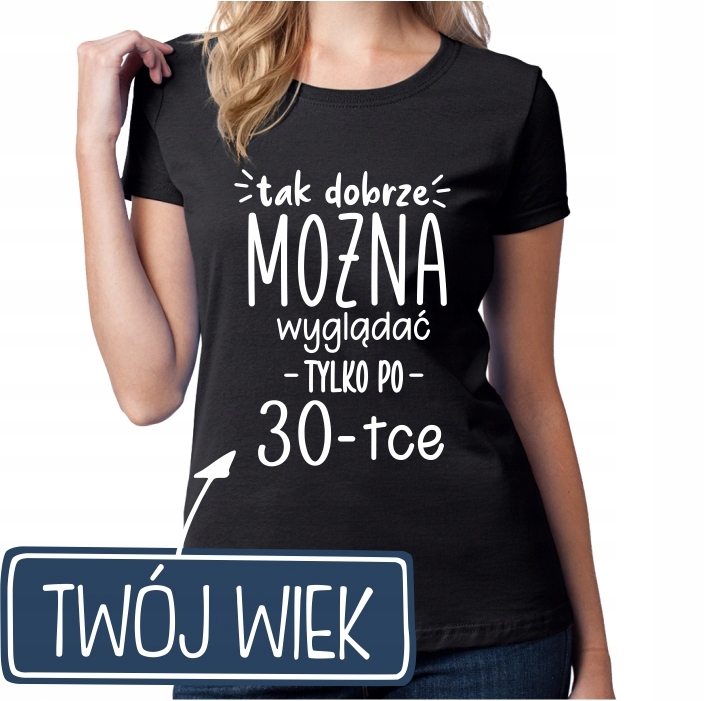 

Koszulka Damska Prezent Na 18 20 30 40 50 Urodziny
