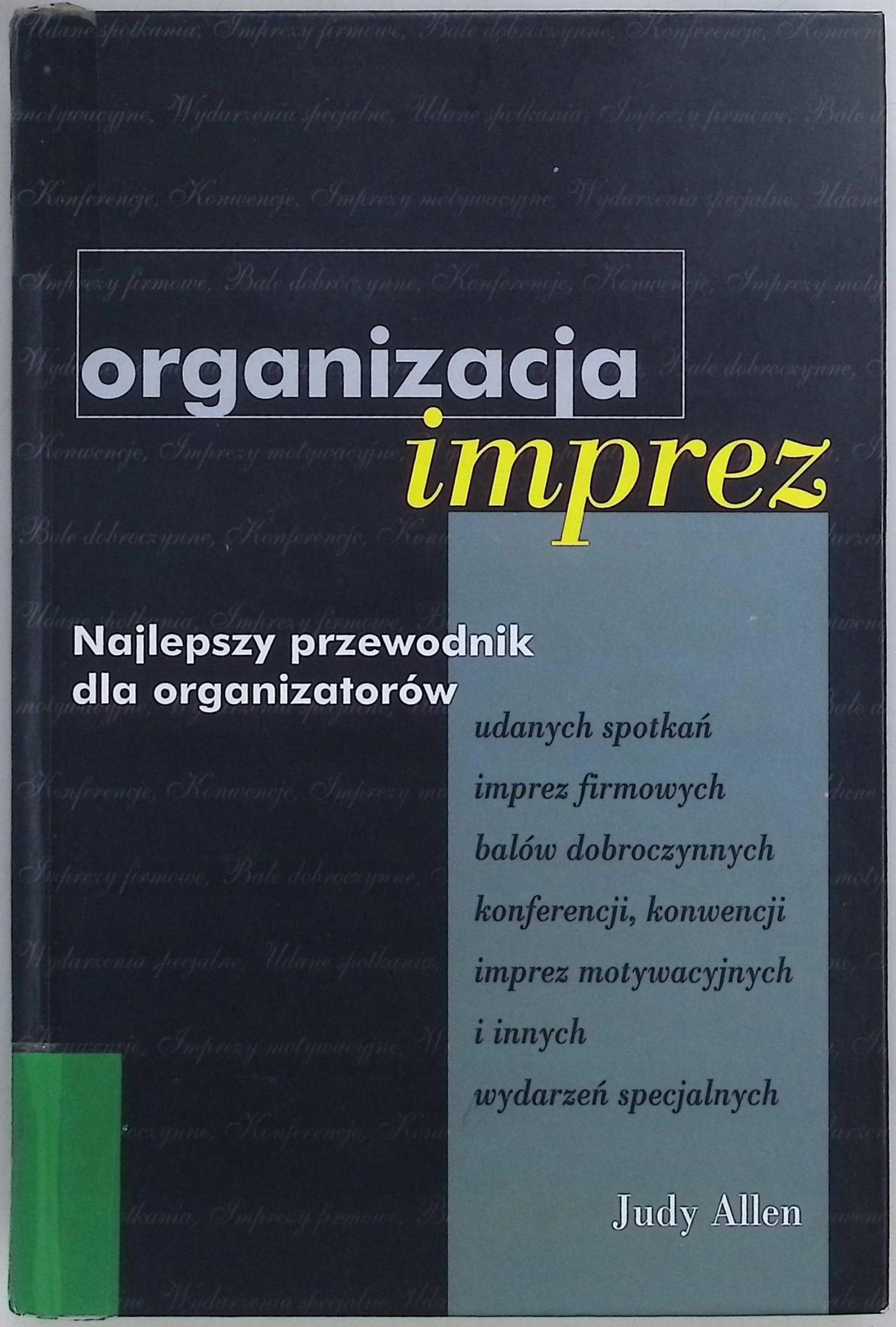 Organizacja imprez Najlepszy przewodnik dla organizatorów