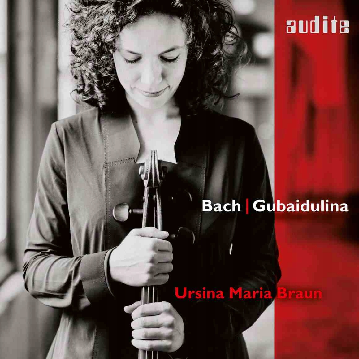 Bach Gubaidulina: Bach & Gubaidulina Ursina Maria Braun Audite CD