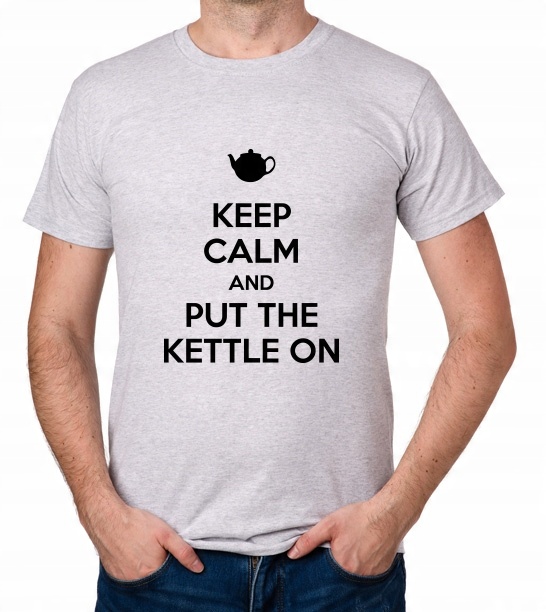 

koszulka Keep Calm And Put The Kettle On prezent