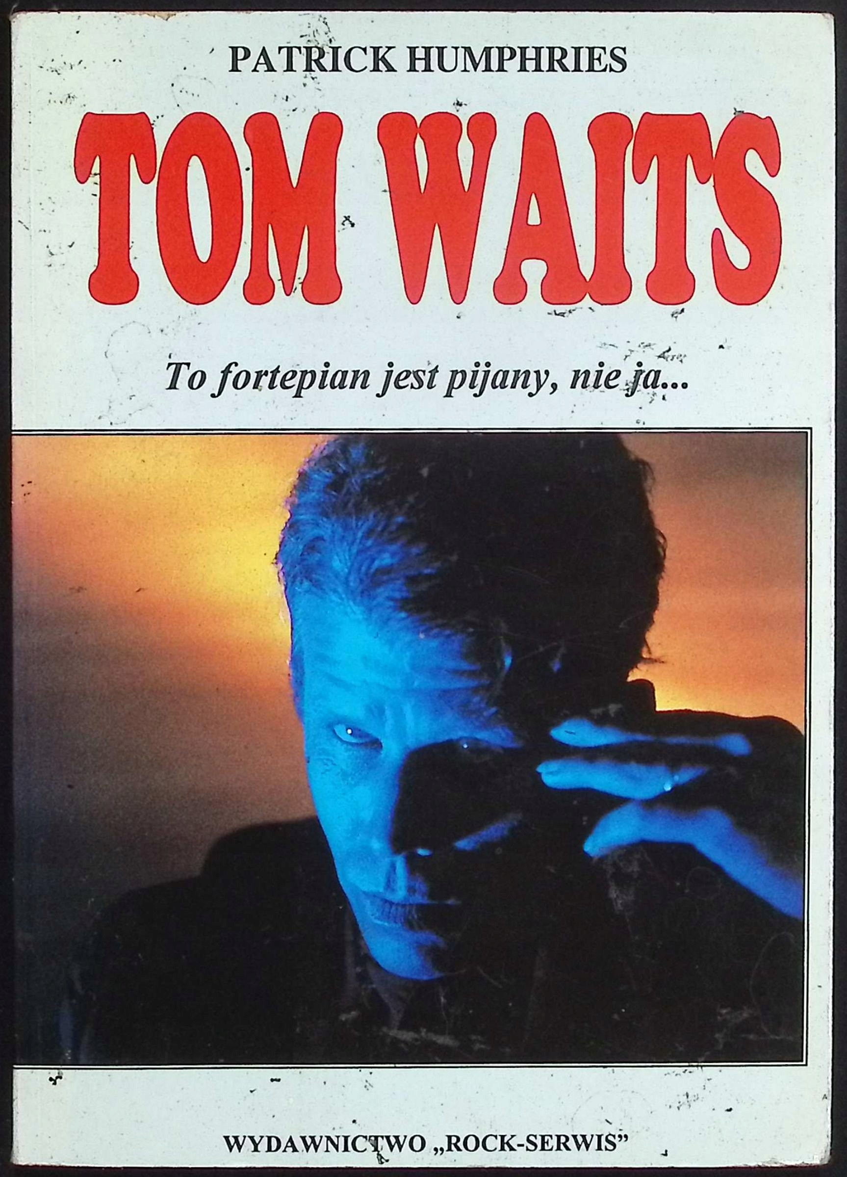 Tom Waits Patrick Humphries