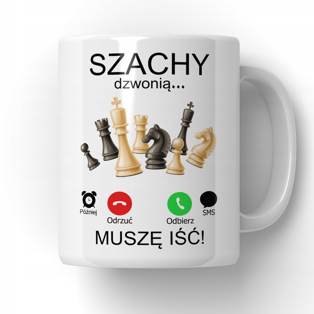 

Kubek Muszę Iść Szachy Dzwonią