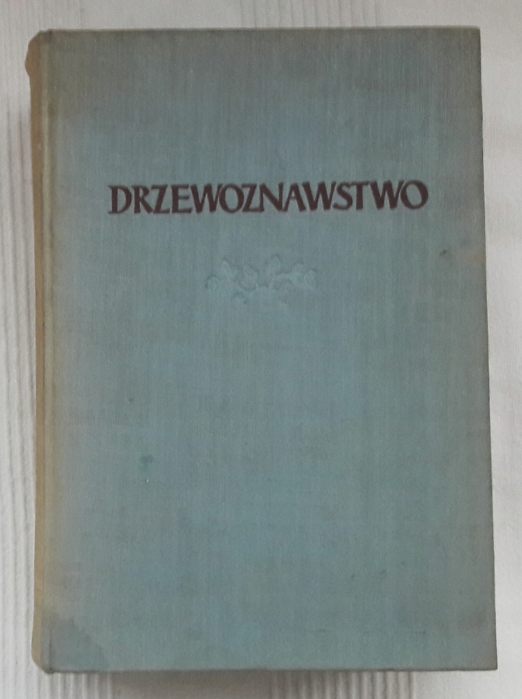 DRZEWOZNAWSTWO S. BIAŁOBOK 1955 r