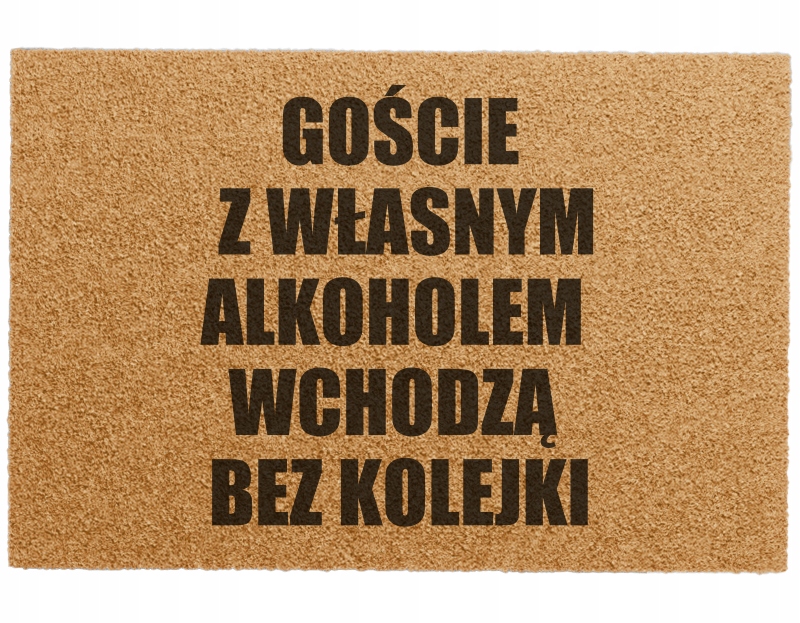 Wycieraczka Wejściowa Śmieszna Z Nadrukiem Grawerem Goście Z Własnym Alko