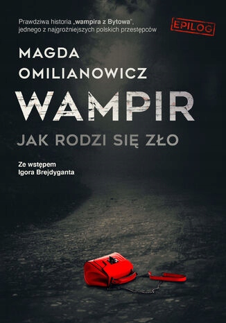 Wampir. Jak rodzi się zło. Epilog