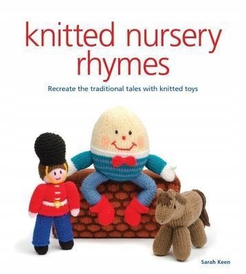 Knitted Nursery Rhymes SARAH KEEN