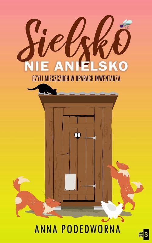 

Sielsko, Nie Anielsko, Czyli Mieszczuch W...