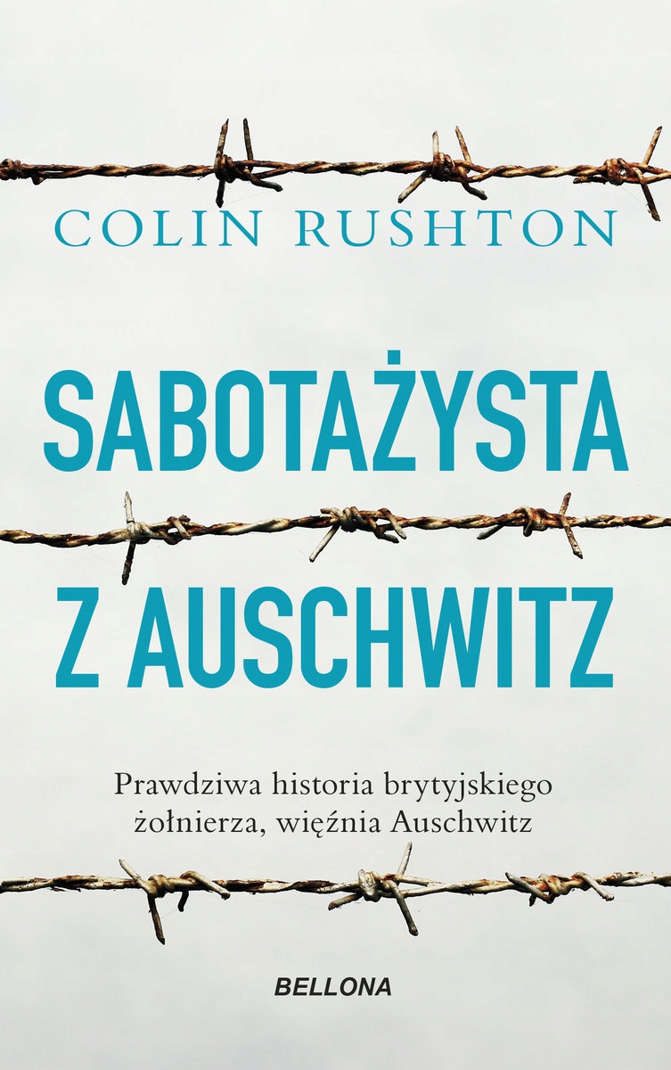 

Sabotażysta Z Auschwitz Colin Rushton