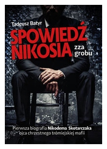 Spowiedź Nikosia zza grobu Tadeusz Batyr