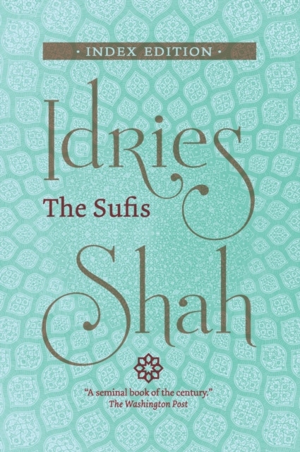 The Sufis: Index Edition IDRIES SHAH