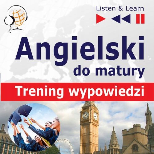 Angielski Matura ustna. Trening wypowiedzi - Audio