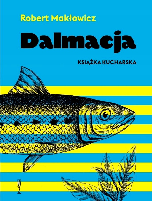 DALMACJA. KSIĄŻKA KUCHARSKA