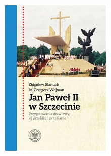 Jan Paweł II w Szczecinie - Zbigniew Stanuch