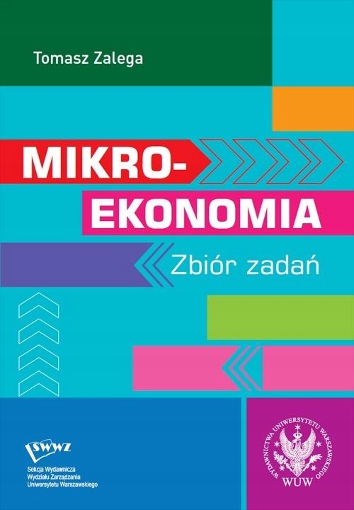

Mikroekonomia. Zbiór Zadań Tomasz Zalega