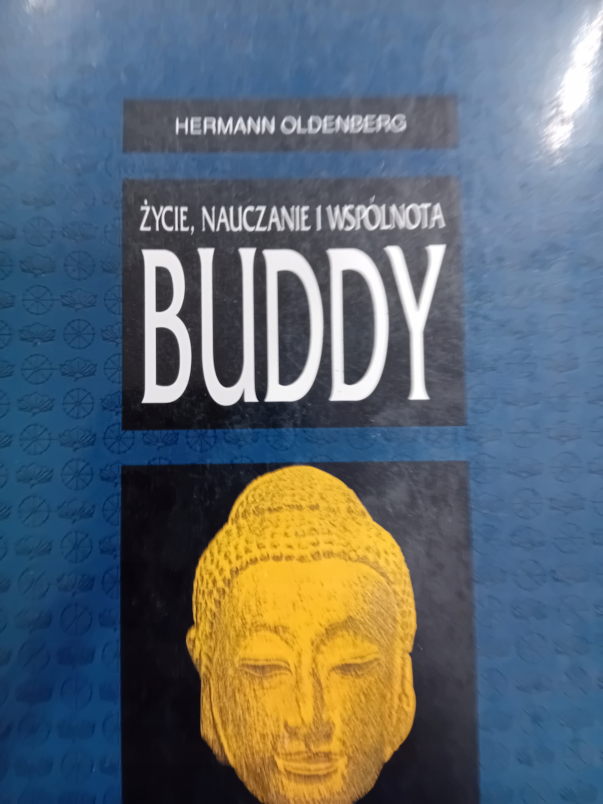 Oldenberg ŻYCIE NAUCZANIE I WSPÓLNOTA BUDDY