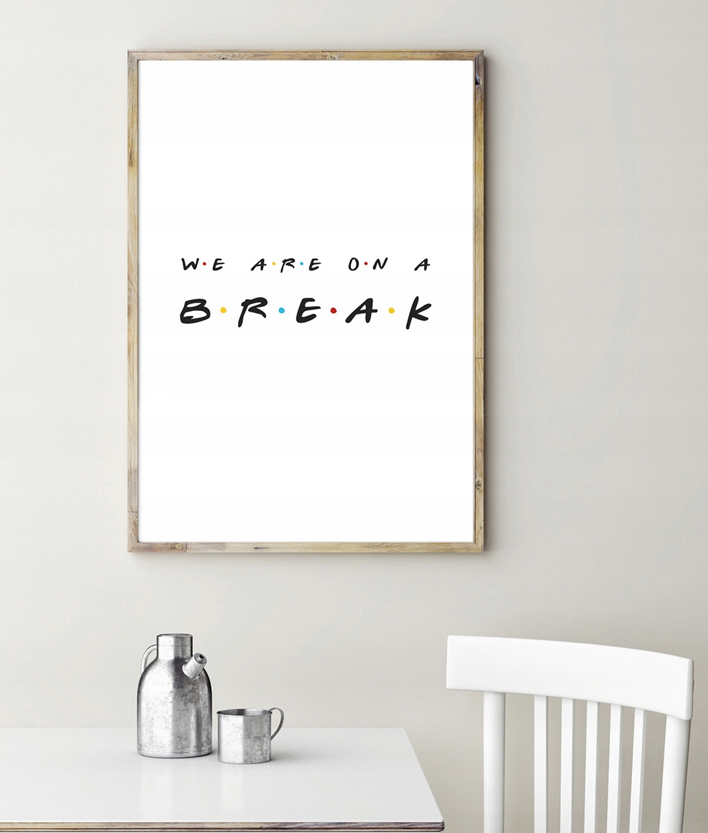Plakat Friends - We Are On A Break - biały - A4 Marka Stencils