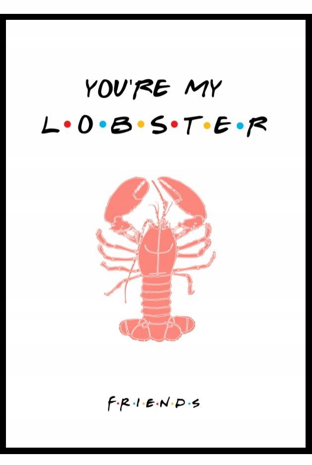 

30x40 A3 Plakat Friends przyjaciele lobster cytat