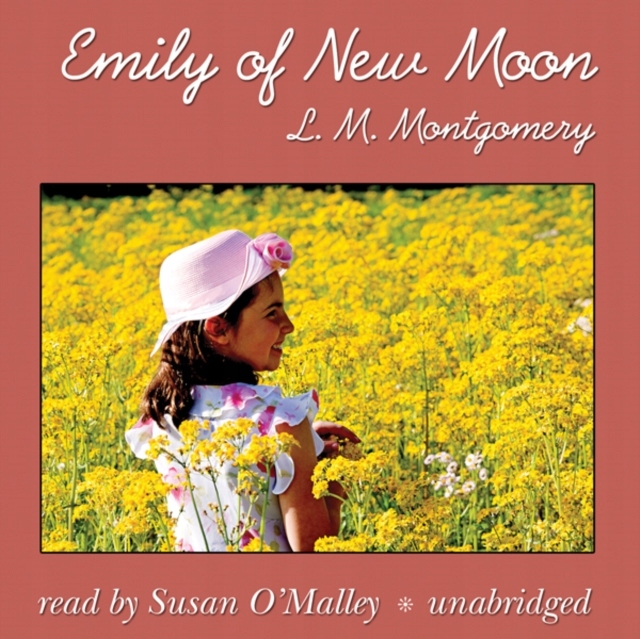Emily of New Moon - Montgomery, L. M. AUDIOBOOK