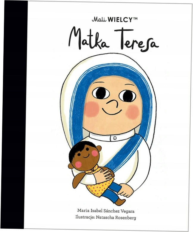 Matka Teresa. Mali WIELCY Maria Isabel Sanchez
