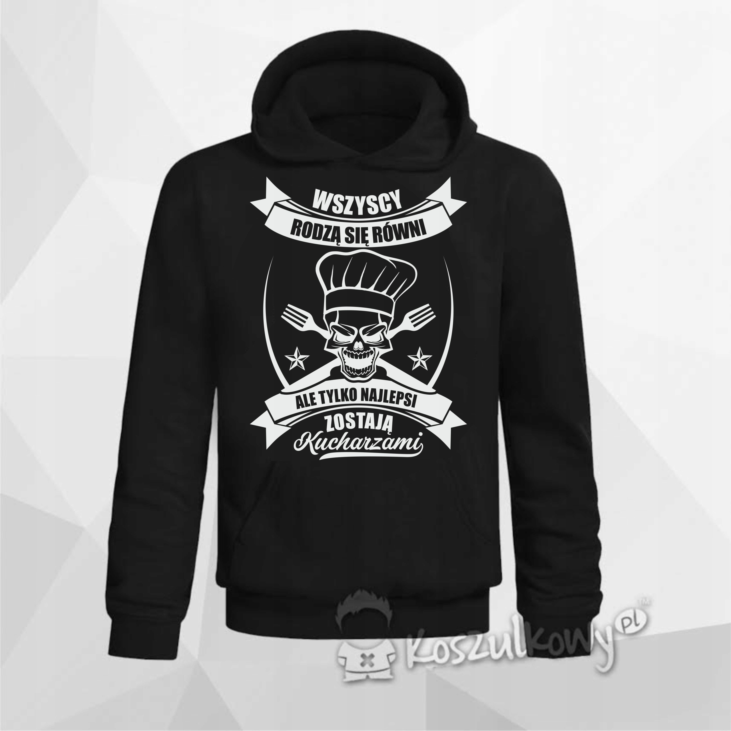 

Wszyscy rodzą się równi Kucharz bluza prezent