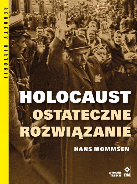 

Holokaust. Ostateczne rozwiązanie. Wyd. III