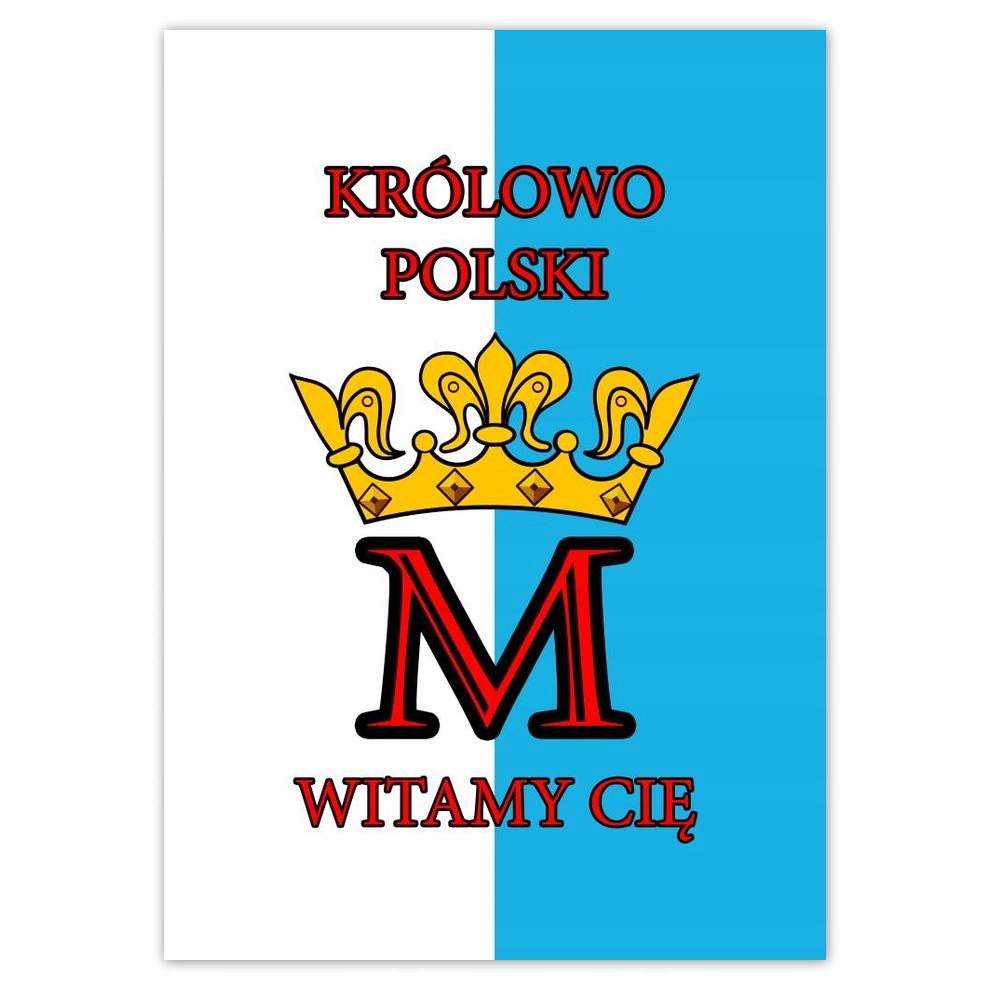 

Naklejki 50x70 Królowo Polski Witamy Cię