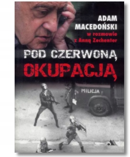 POD CZERWONĄ OKUPACJĄ ADAM MACEDOŃSKI NOWA