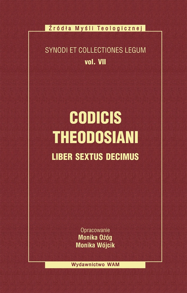 Codicis Theodosiani Liber Sextus Decimus