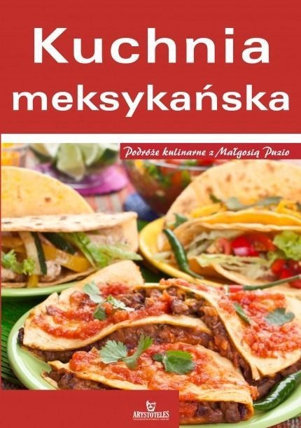 

Kuchnia Meksykańska Praca Zbiorowa