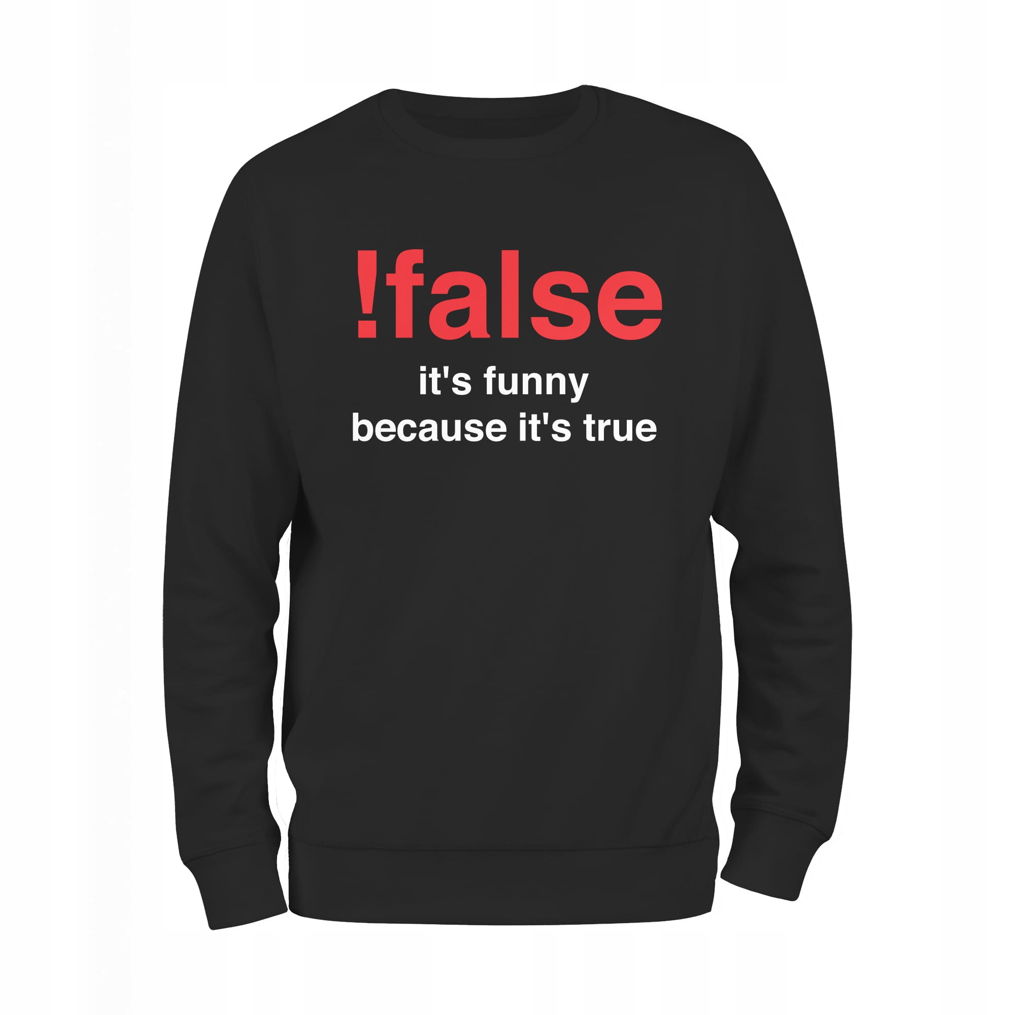 

False Funny Because True programista bluza męska