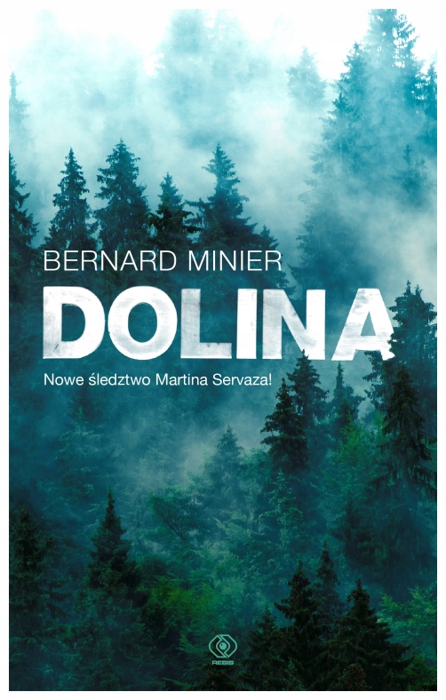 Dolina Martin Servaz Tom 6 Bernard Minier-Zdjęcie-0