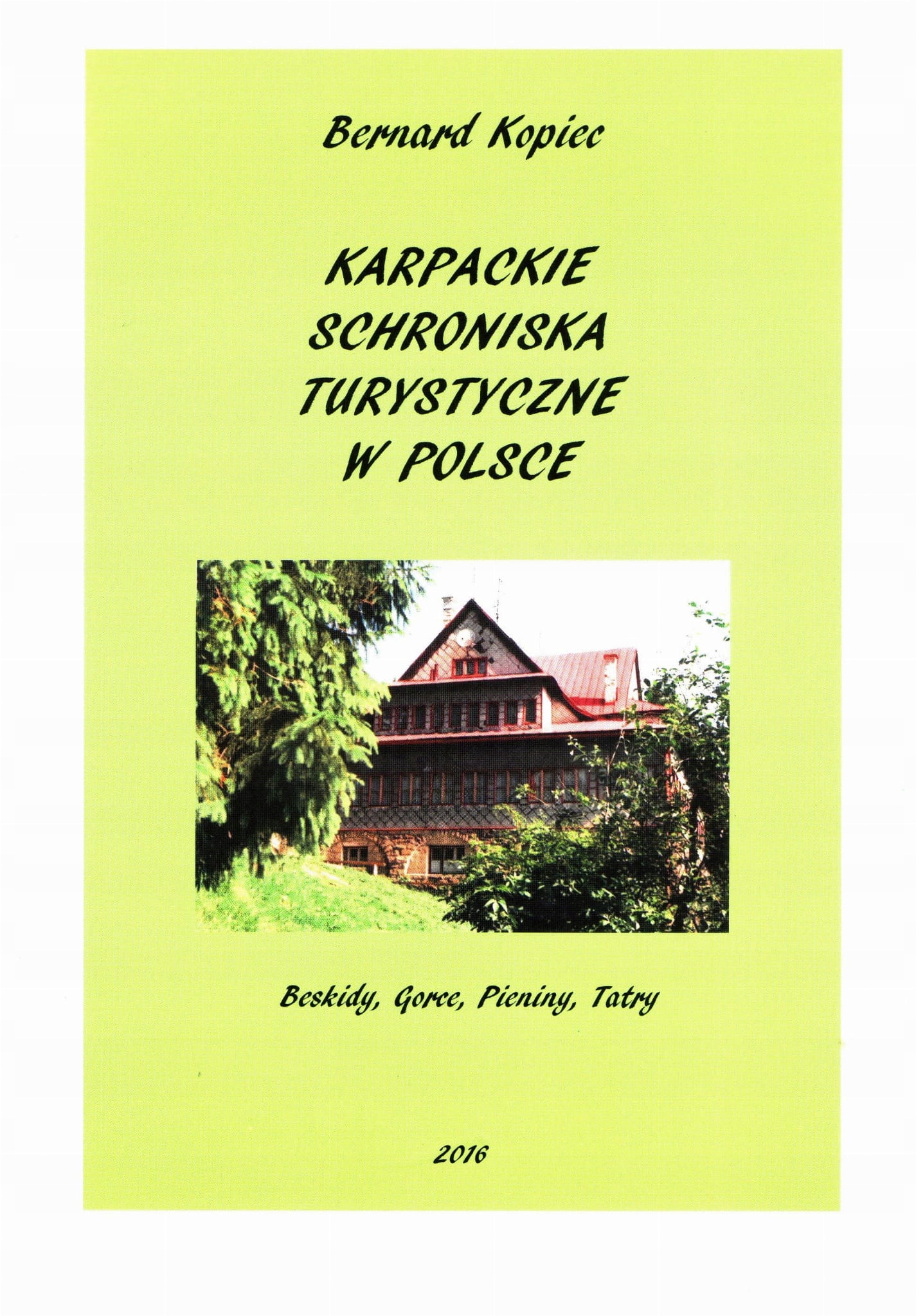 Karpackie schroniska turystyczne w Polsce.