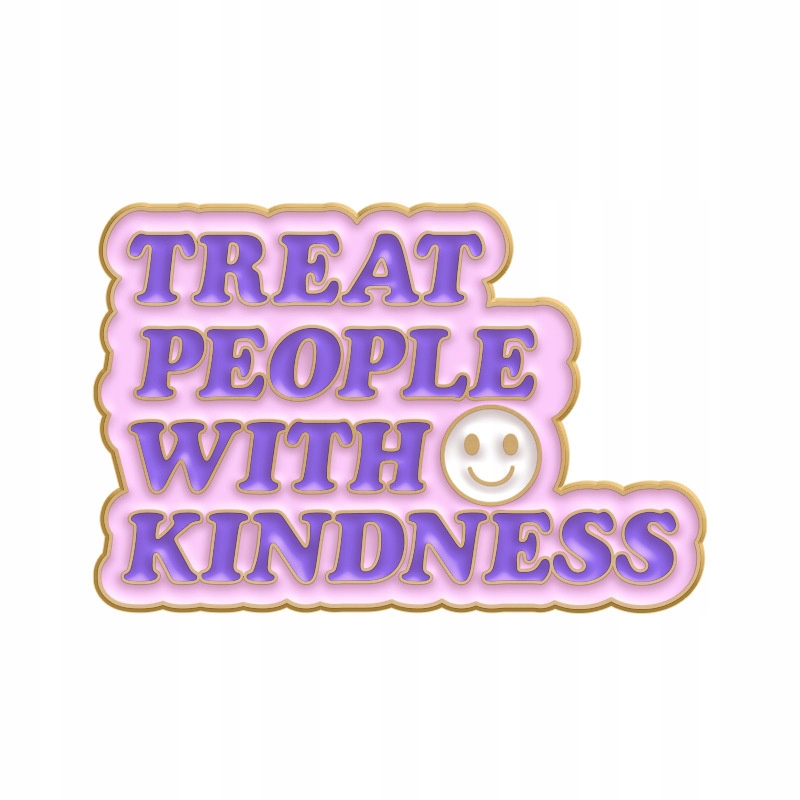 

Przypinka Metal Treat People With Kindness Pin